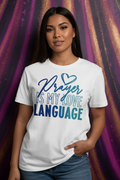 Prayer Is My Love Language Tee