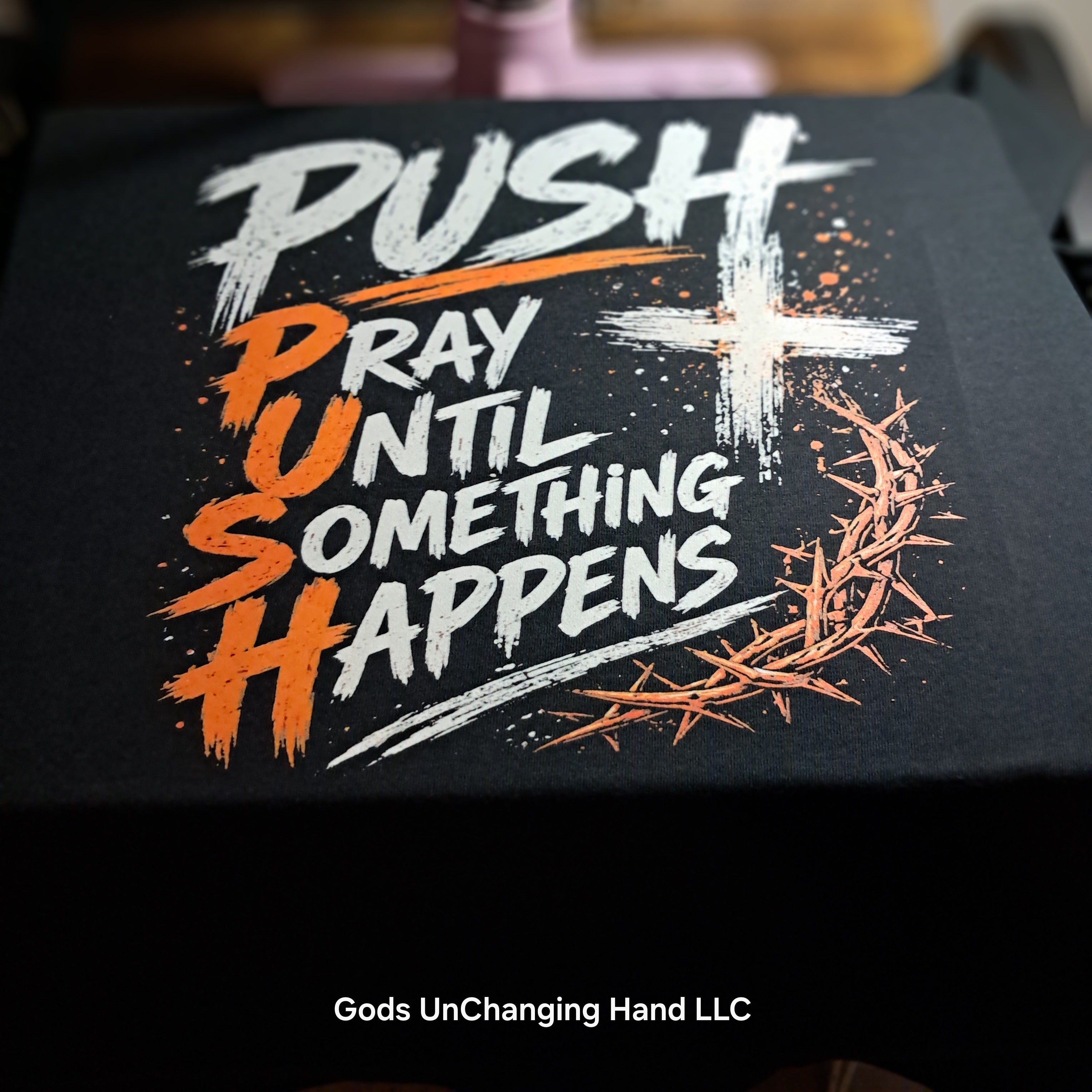 PUSH - Pray Until Something Happens Unisex T-Shirt