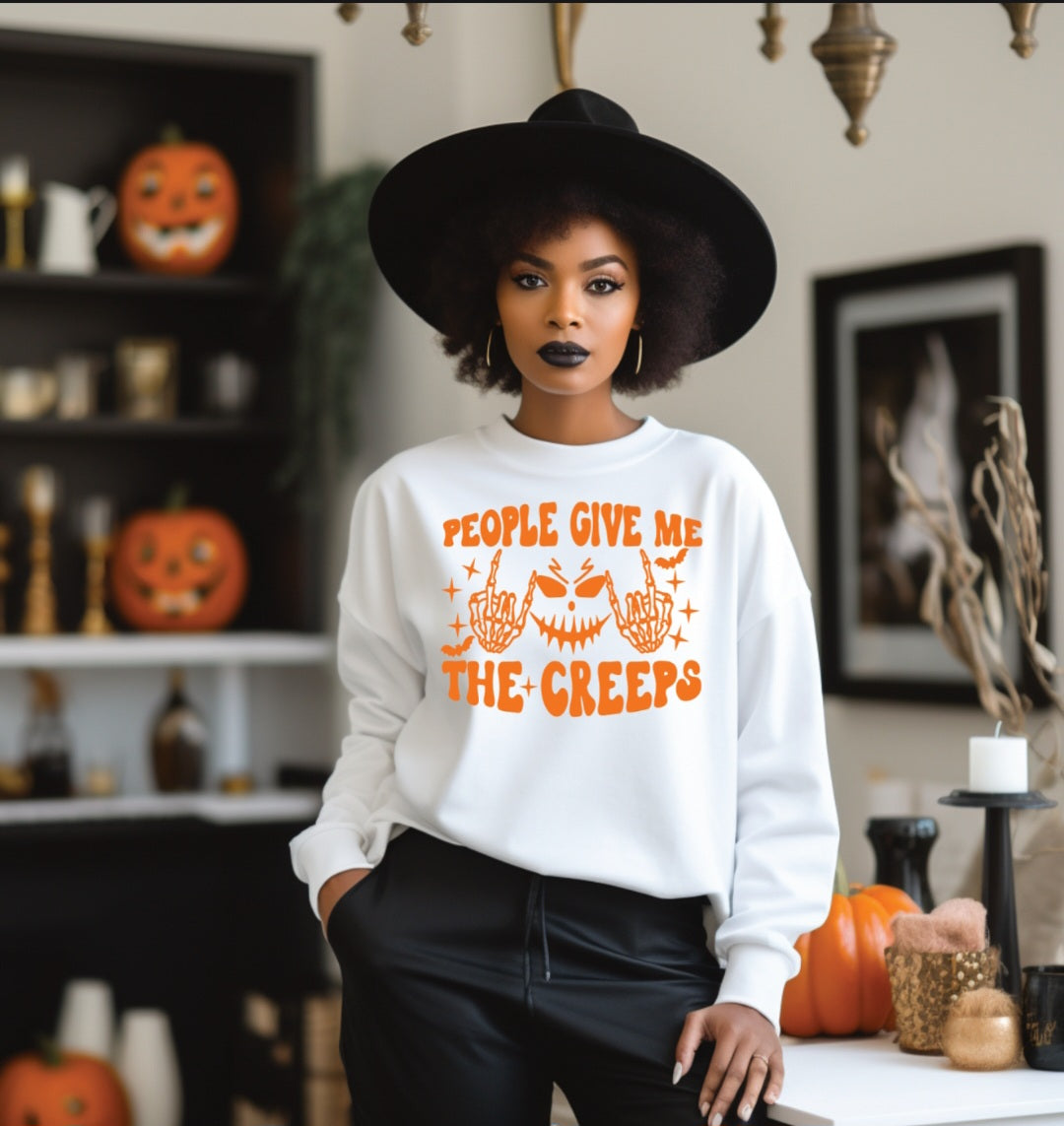 People Give Me The Creeps Sweatshirt